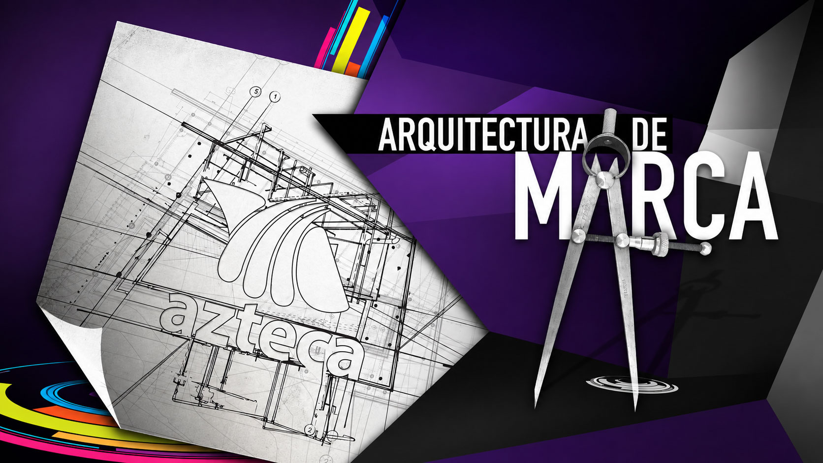 TV AZTECA Arquitectura de marca corporativa y campañas