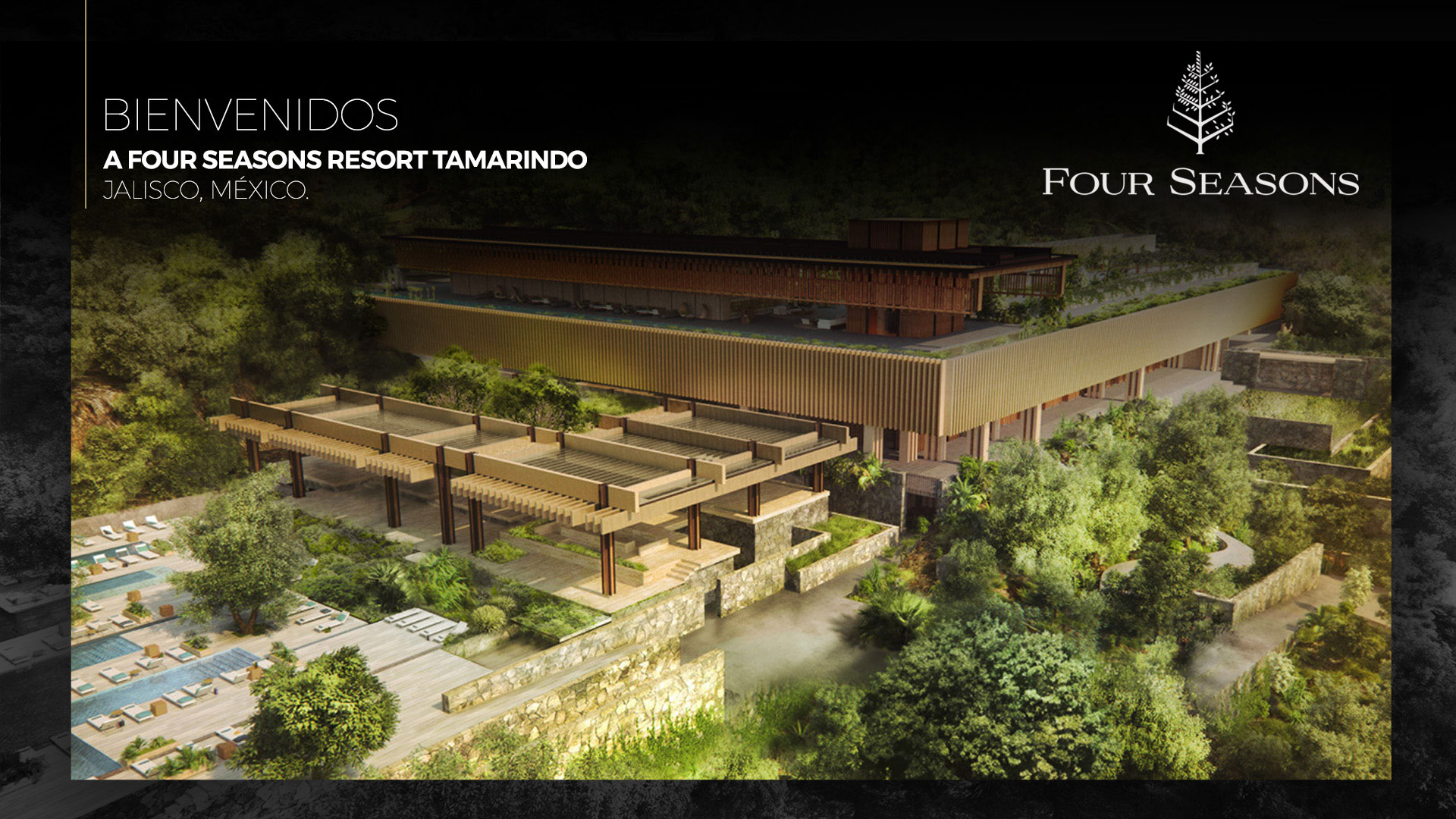 Pantalla de bienvenida «Bienvenidos a Four Seasons Resort Tamarindo, Jalisco, México» con una vista aérea del resort entre la selva